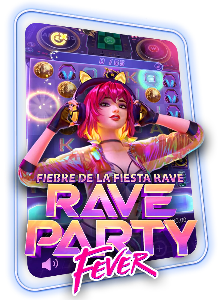 raveparty by ปั่นสล็อตเว็บตรง แตกง่าย